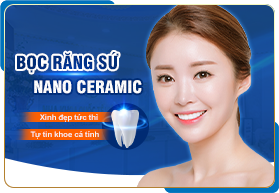 BỌC RĂNG SỨ NANO CERAMIC